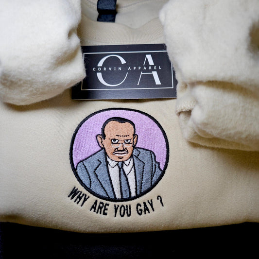 Why Are You Gay Embroidered Sweatshirt | Funny Meme Jumper | Custom Text | Personalised Gift