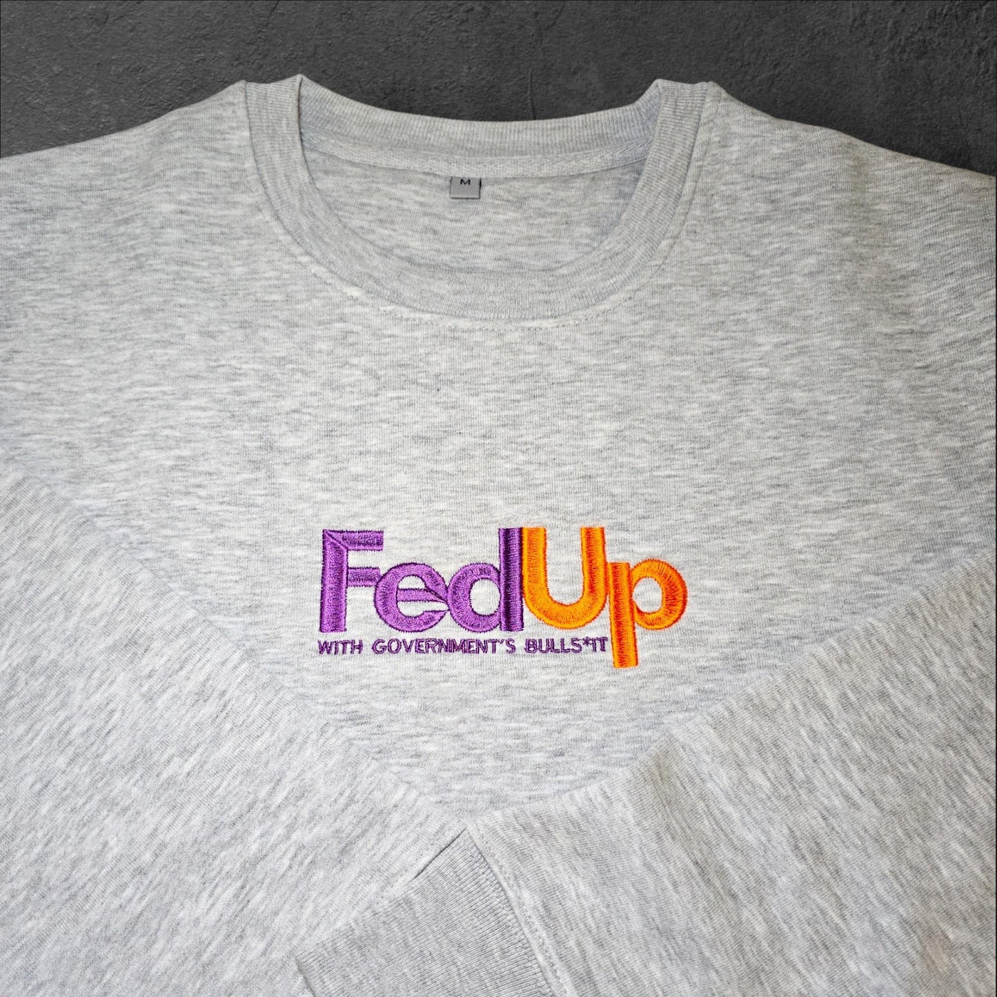 FedUP Embroidered Sweatshirt, Unisex Funny Jumper, Political Humour, Funny Gift for Him, Gift For Her