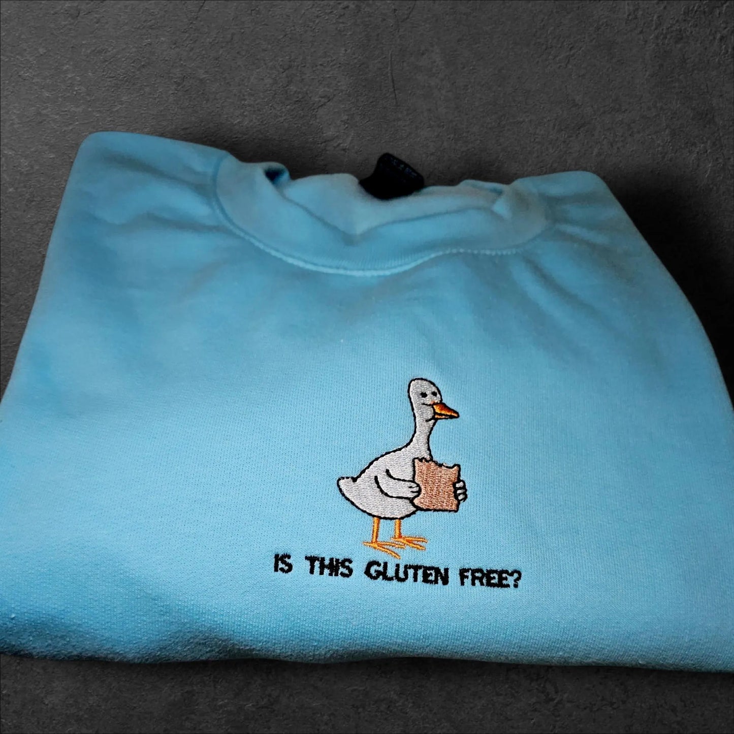 Embroidered Is This Gluten Free Sweatshirt | Funny Goose Jumper