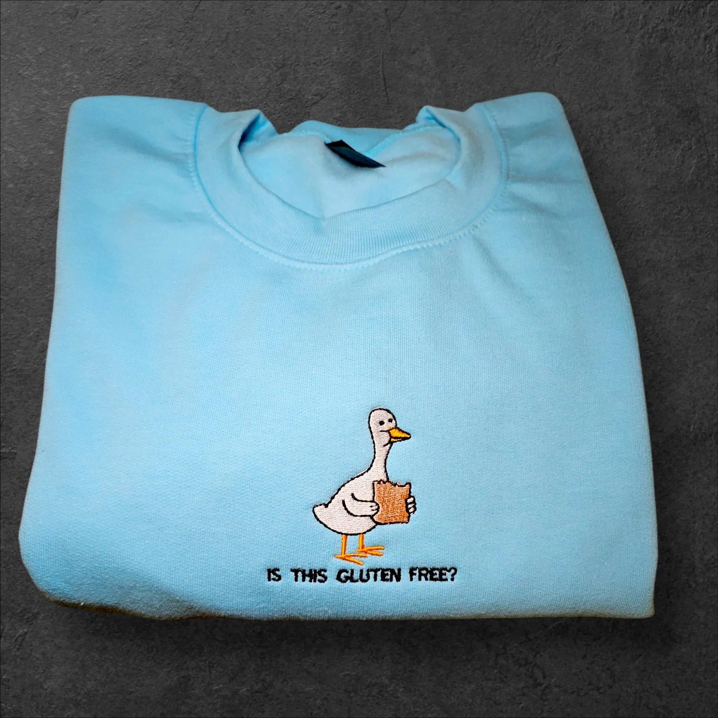 Embroidered Is This Gluten Free Sweatshirt | Funny Goose Jumper