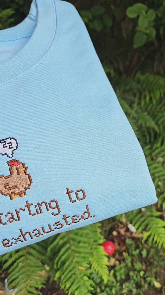 I'm Starting To Feel Exhausted Embroidered Sweatshirt | Pixel Chicken | Gamer Gift
