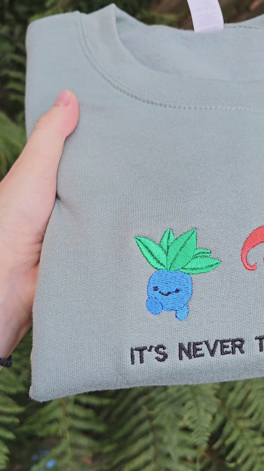 It's Never Too Late To Blossom Embroidered Sweatshirt