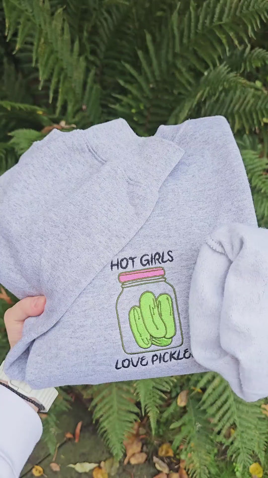 Hot Girls Love Pickles Embroidered Sweatshirt