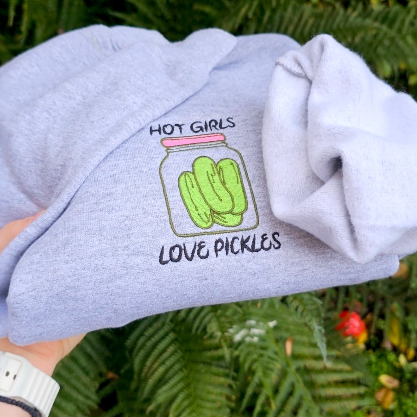 Hot Girls Love Pickles Embroidered Sweatshirt
