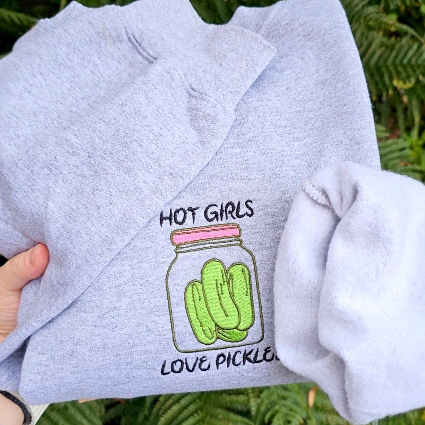 Hot Girls Love Pickles Embroidered Sweatshirt