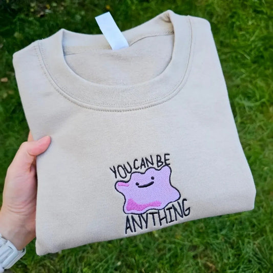You Can Be Anything Embroidered Sweatshirt | Cute Embroidered Top