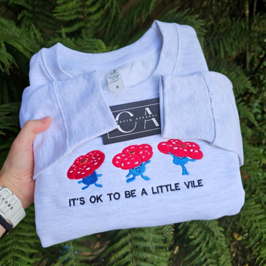 It's Ok To Be A Little Vile Embroidered Sweatshirt